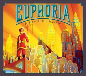 Euphoria- Build a Better Dystopia