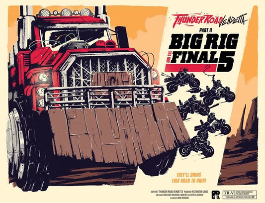 Thunder Road Vendetta Part 2- Big Rig and the Final 5